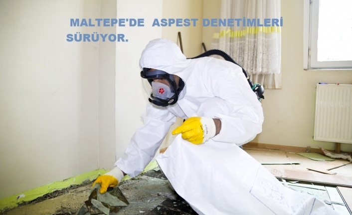 Maltepe Belediyesi asbest denetiminde 