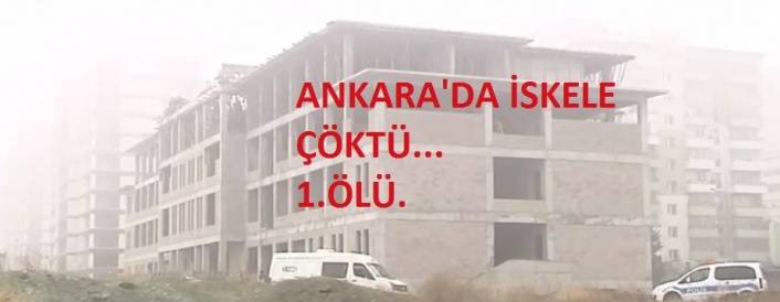 İskele Çöktü 1. Ölü 1.  Yaralı