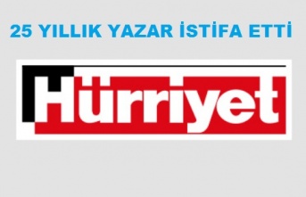 Hürriyet'te istifa!