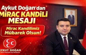 MHP Maltepe İlçe Başkanı Aykut Doğan Kandil mesajı